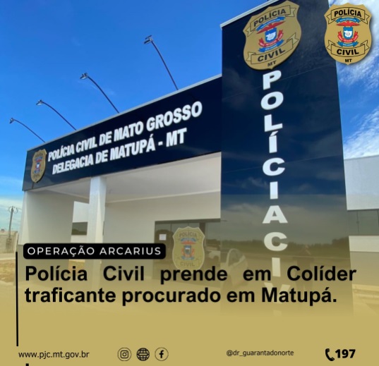 Polícia Civil prende em Colíder traficante procurado em Matupá.
