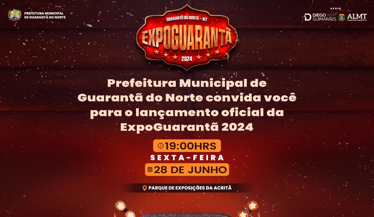 Acontece hoje sexta-feira o lançamento oficial da Expo Guarantã 2024