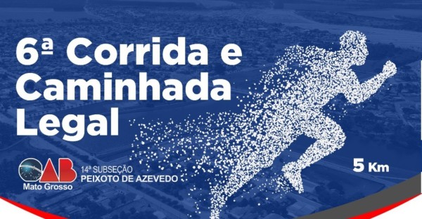 Vem aí a 6ª Corrida e Caminhada Legal OAB em Matupá