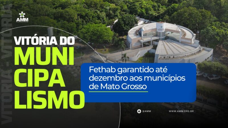Justiça garante repasse de R$ 350 milhões do Fethab aos municípios até dezembro