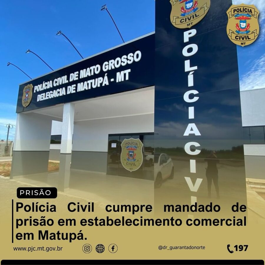 Polícia Civil cumpre mandado de prisão em estabelecimento comercial em Matupá.