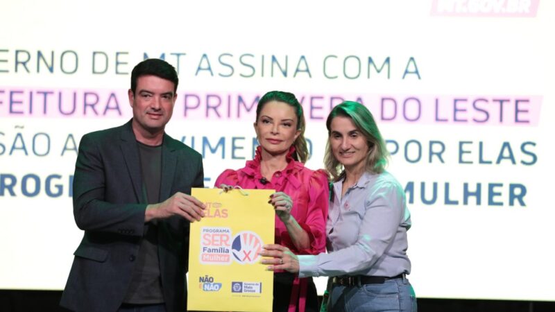 Primeira-dama de MT é homenageada em Primavera do Leste por seu engajamento ao combate à violência doméstica