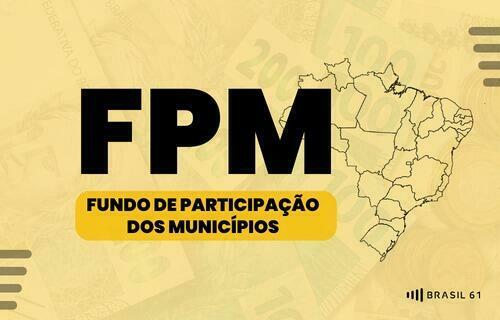 FPM: prefeituras recebem quase R$ 5 bi, nesta quinta (10); confira quanto seu município recebe neste decêndio