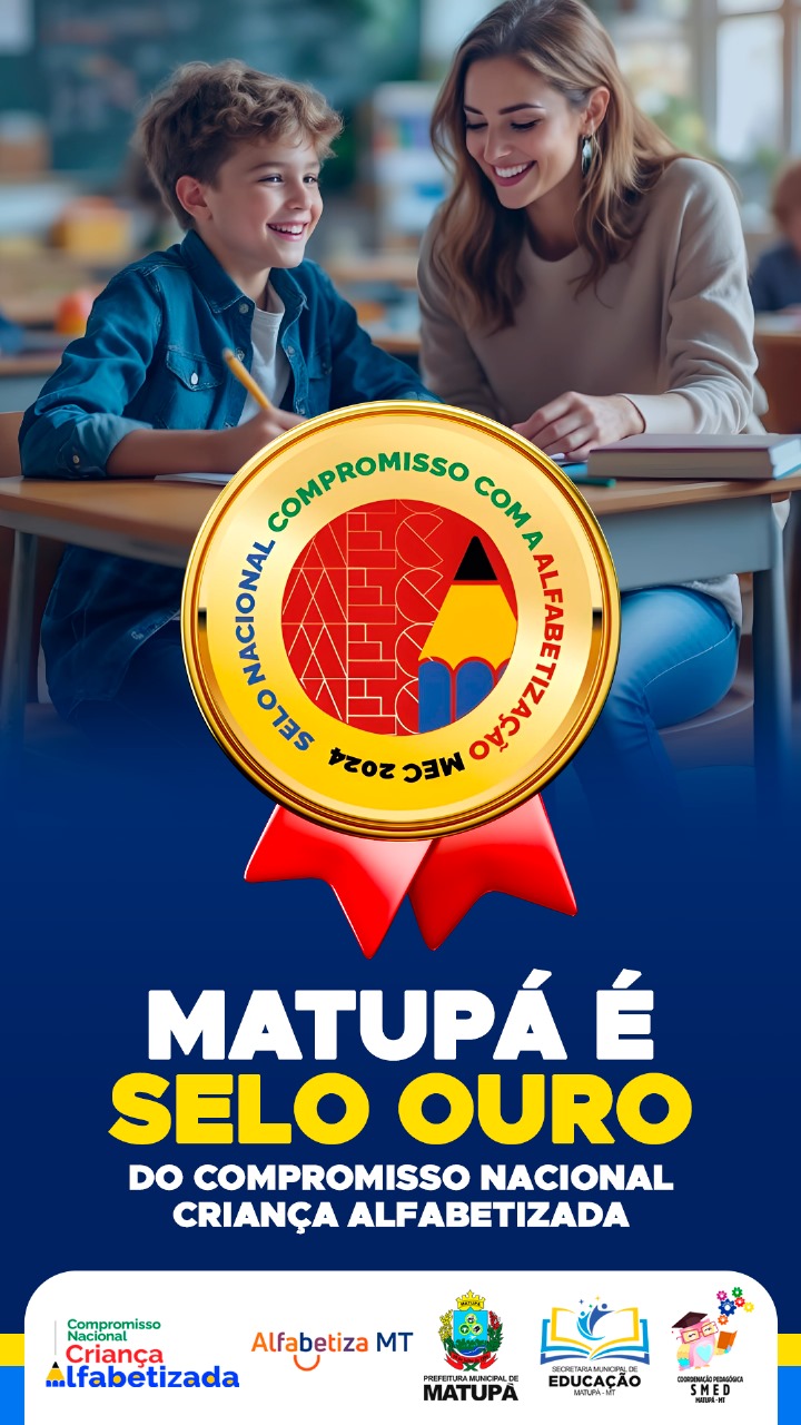 Matupá: Selo Ouro no Compromisso com a Educação