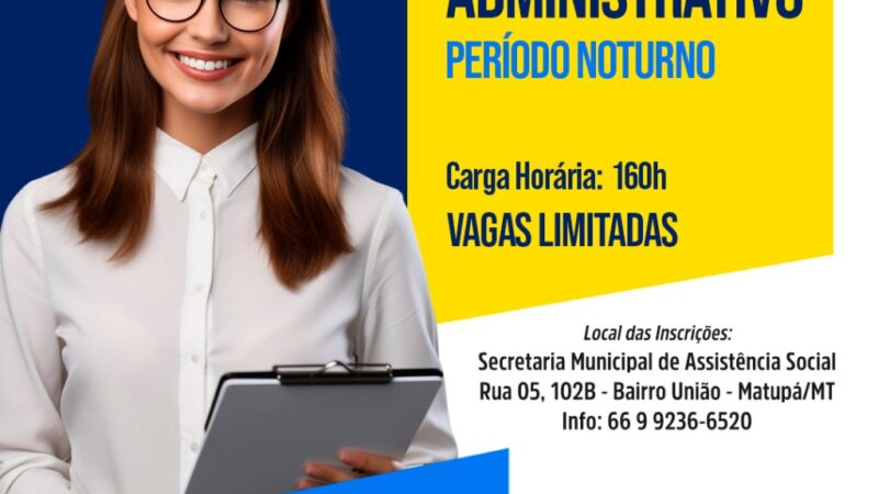 Curso Gratuito de Assistente Administrativo em Matupá