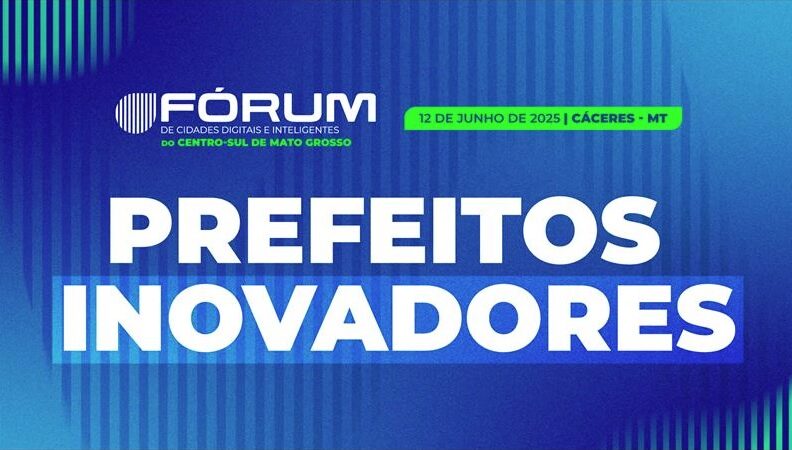 Prefeitos Inovadores serão premiados durante o Fórum de Cidades Digitais e Inteligentes