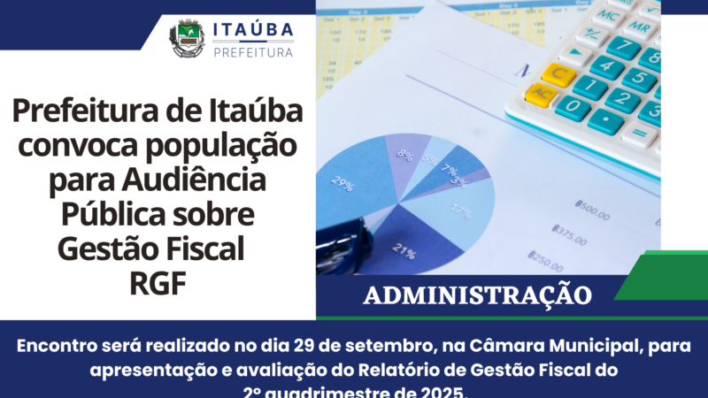 Prefeitura de Itaúba convoca população para Audiência Pública sobre Gestão Fiscal