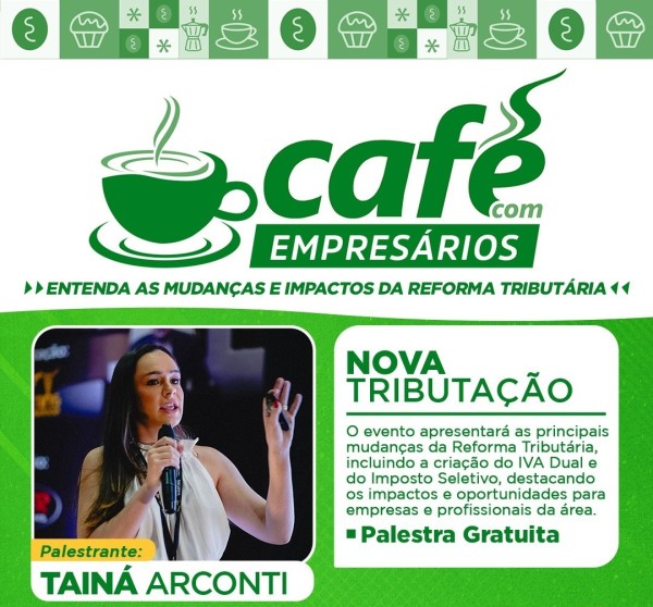 ACIC Colíder promove “Café com Empresários” sobre os impactos da Reforma Tributária