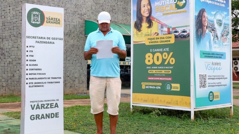 Várzea Grande oferece até 80% de desconto em juros e multas de IPTU, ISSQN e Alvará